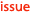 issue